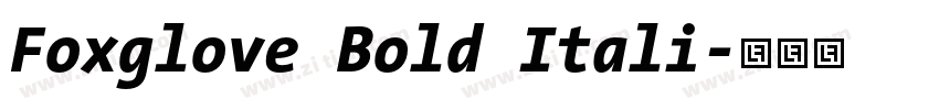 Foxglove Bold Itali字体转换 Foxglove Bold Itali字体转换